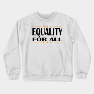 EQUALITY FOR ALL 2020 Crewneck Sweatshirt